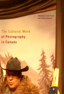 Cultural Work of Photography in Canada