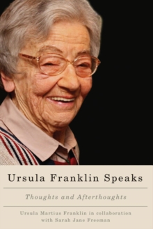 Image for Ursula Franklin Speaks : Thoughts and Afterthoughts