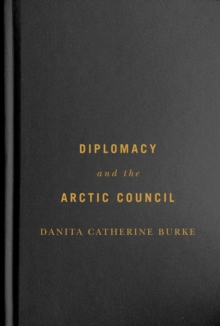 Diplomacy and the Arctic Council