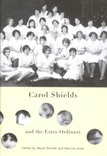 Image for Carol Shields and the extra-ordinary