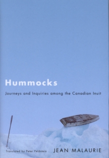 Image for Hummocks: journeys and inquiries among the Canadian Inuit
