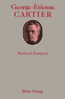 Image for George-etienne Cartier, Montreal Bourgeois.