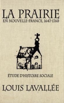 Image for La prairie en Nouvelle-France 1647-1760: etude d'histoire sociale