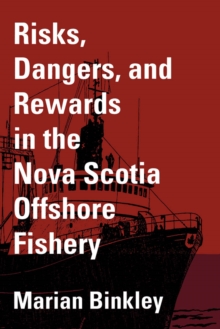Image for Risks, Dangers, and Rewards in the Nova Scotia Offshore Fishery