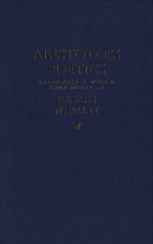 Image for Aristotle's Poetics: Translated and with a commentary by George Whalley