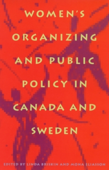 Image for Women's Organizing and Public Policy in Canada and Sweden