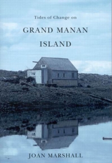 Image for Tides of Change on Grand Manan Island: Culture and Belonging in a Fishing Community