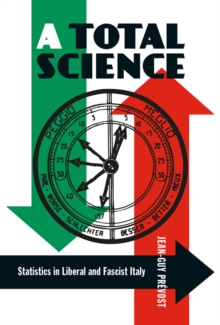 Image for A total science: statistics in liberal and fascist Italy