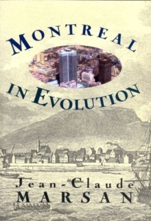 Image for Montreal in Evolution: Historical Analysis of the Development of Montreal's Architecture and Urban Environment