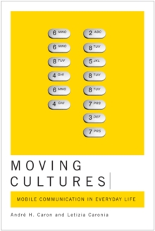 Image for Moving cultures: mobile communication in everyday life