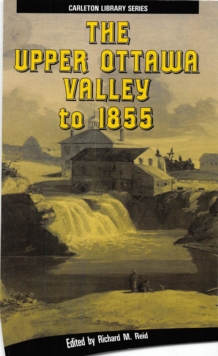 Image for The Upper Ottawa Valley to 1855