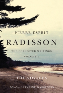 Image for Pierre-Esprit Radisson: the collected writings