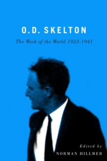 Image for O.D. Skelton: the work of the world, 1923-1941