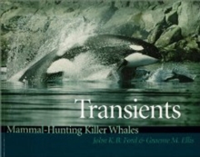 Image for Transients : Mammal-Hunting Killer Whales of B.C., Washington State, and Southeast Alaska