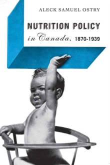 Nutrition Policy in Canada, 1870-1939