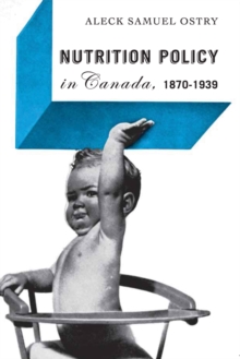 Nutrition Policy in Canada, 1870-1939