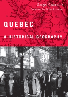Image for Quebec : A Historical Geography