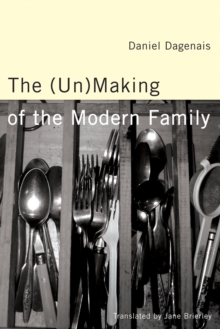 Image for The (Un)Making of the Modern Family