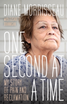 Image for One Second at a Time : My Story of Pain and Reclamation