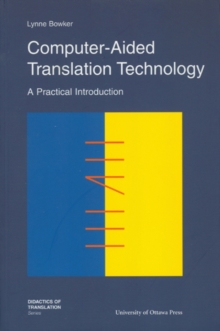 Image for Computer-Aided Translation Technology: A Practical Introduction