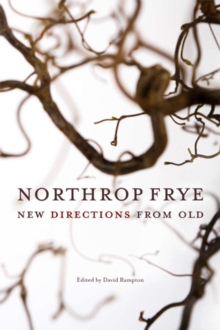 Image for Northrop Frye: religious visionary and architect of the spiritual world
