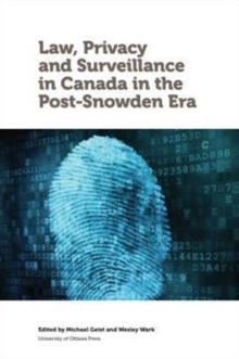 Law, Privacy and Surveillance in Canada in the Post-Snowden Era