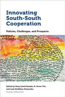 Image for Innovating South-south Cooperation: Policies, Challenges and Prospects