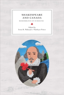 Image for Shakespeare and Canada: Remembrance of Ourselves
