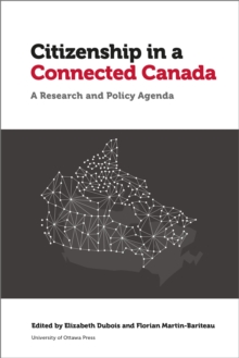 Image for Citizenship in a Connected Canada: A Policy and Research Agenda