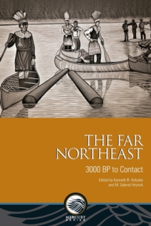 The Far Northeast: 3000 BP to Contact