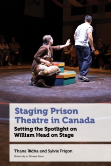 Staging Prison Theatre in Canada by Frigon, Sylvie