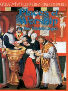Places of Worship in the Middle Ages