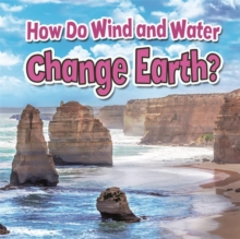 Image for How do wind and water change earth?