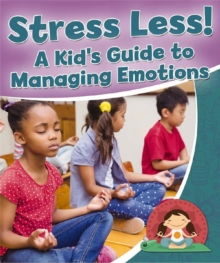 Image for Stress Less A Kids Guide to Managing Emotions