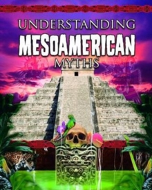 Image for Understanding Mesoamerican myths