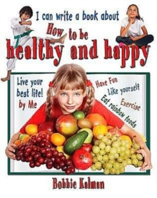Image for I can write a book about Being Healthy and Happy