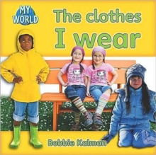 Image for The clothes I wear : Clothes in My World