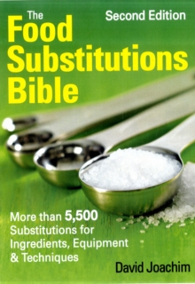 Image for The food substitutions bible  : more than 5,500 substitutions for ingredients, equipment & techniques