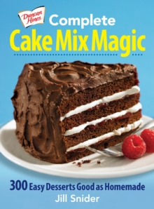 Image for Complete Cake Mix Magic: 300 Easy Desserts Good as Homemade