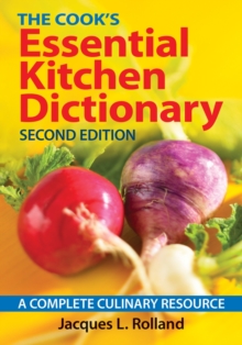 Cook’s Essential Kitchen Dictionary: A Complete Culinary Resource