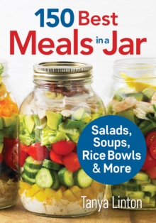 Image for 150 best meals in a jar  : salads, soups, rice bowls & more