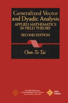 Image for General Vector and Dyadic Analysis : Applied Mathematics in Field Theory