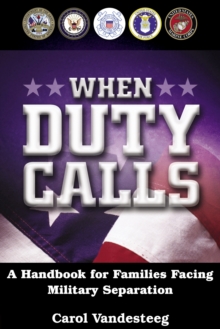 Image for When Duty Calls: A Handbook for Families Facing Military Separation