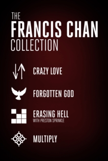 Image for Francis Chan Collection: Crazy Love, Forgotten God, Erasing Hell, and Multiply