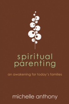 Image for Spiritual Parenting (Simplified Chinese): An Awakening for Today's Families