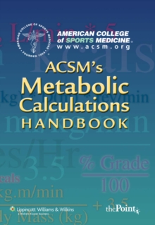 ACSM’s Metabolic Calculations Handbook