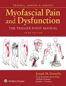 Travell, Simons & Simons’ Myofascial Pain and Dysfunction: The Trigger Point Manual