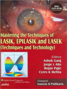 Image for Mastering the Techniques of LASIK, EPILASIK and LASEK: Techniques and Technology