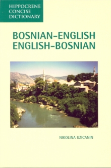 Bosnian-English, English-Bosnian Concise Dictionary