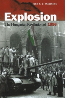 Image for Explosion The Hungarian Revolution of 1956